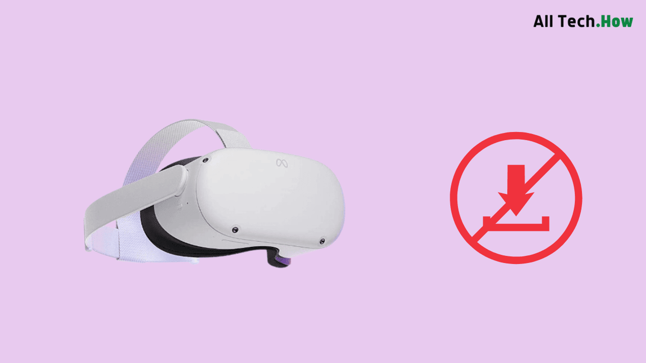 How to Fix an Oculus Quest 2 that Won't Download Games or Apps